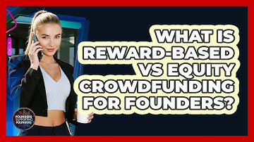 What Is Reward-based Vs Equity Crowdfunding For Founders? - Founders Supporting Founders