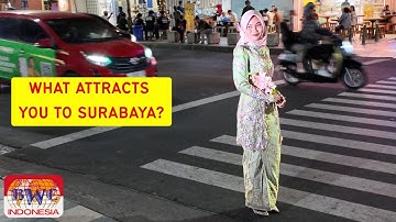 Is There Any Point Visiting Surabaya? Indonesia