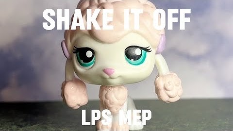 Lps MEP: Shake It Off