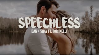 Speechless | Dan + Shay ft. Tori Kelly (Lyrics)