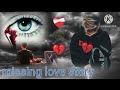 Missing love story  2024