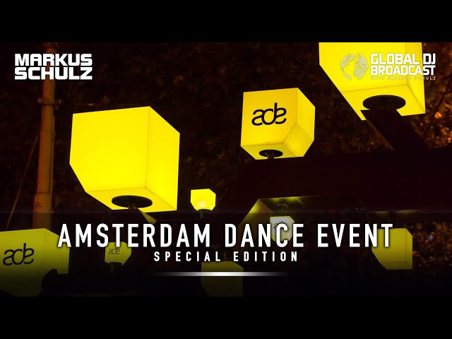 Markus Schulz - Global DJ Broadcast Amsterdam Dance Event 2022 Edition