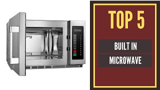5 Best Built in Microwave (Buying Guide) 2021 (TOP 10)