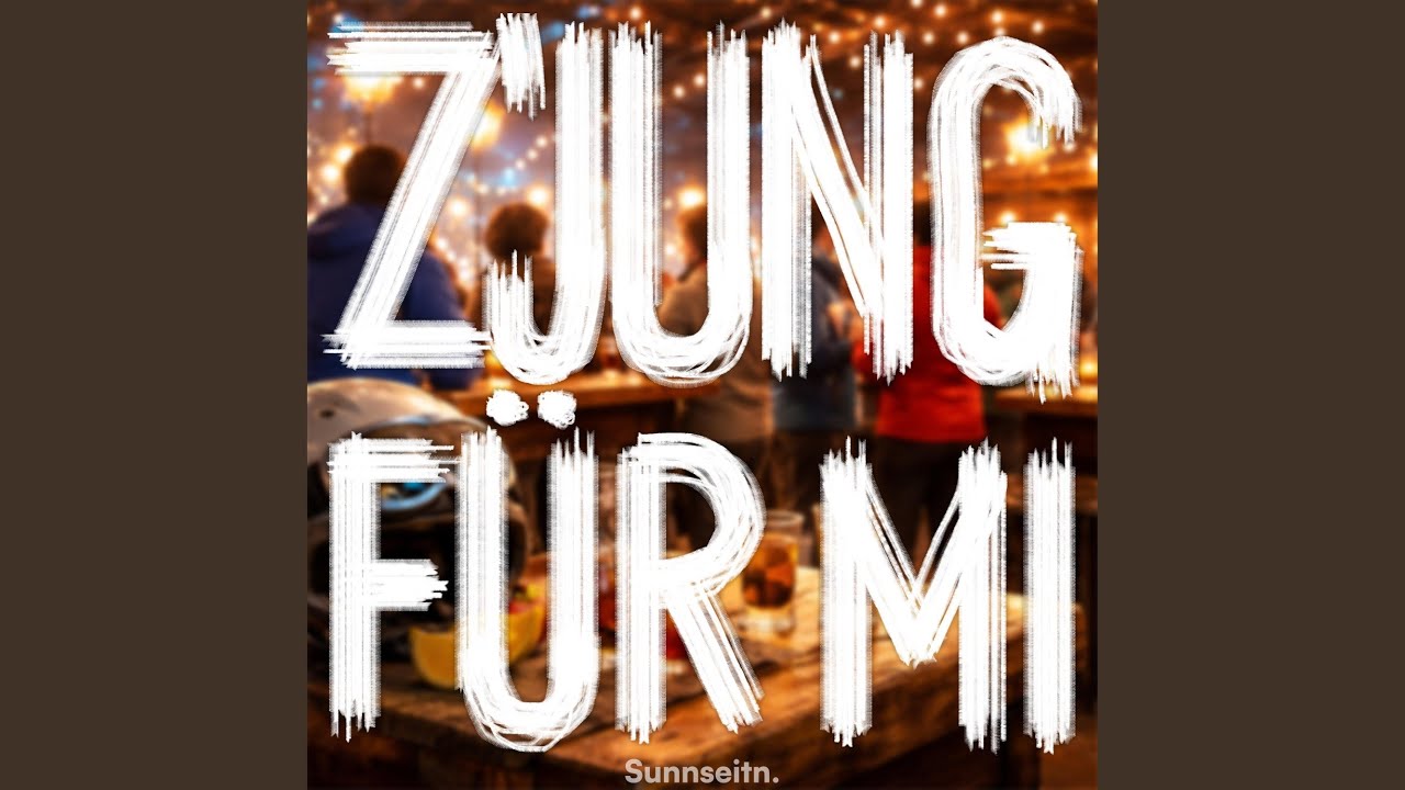 Z'jung für mi