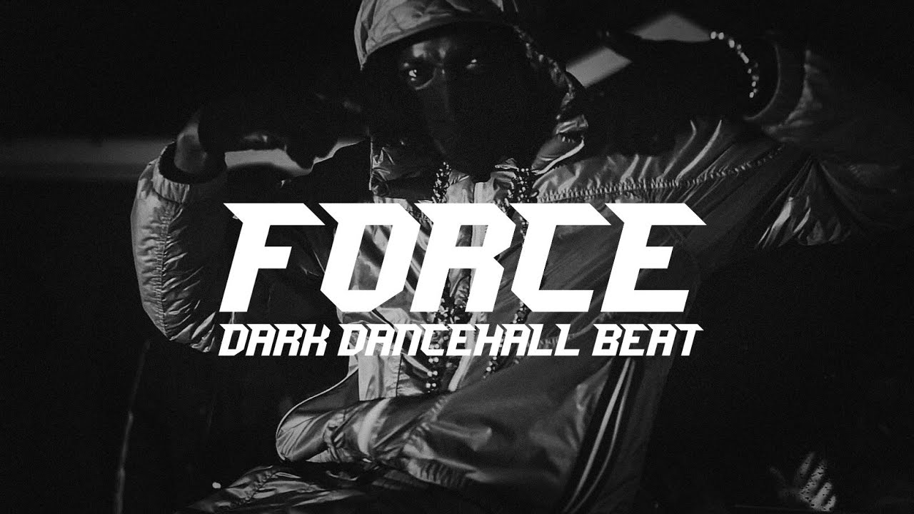 Hard Dark Dancehall Beat - "FORCE"