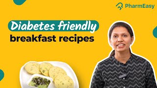 Diet for Diabetes | Healthy & easy breakfast recipes with @KabitasKitchen