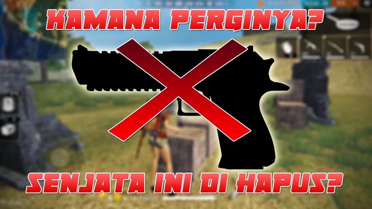 Mencari Senjata Yang Hilang Pistol Ini Dihapus Garena Free Fire Indonesia