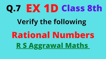 Q.7 - EX 1D - Rational Numbers - Class 8th - R S Aggrawal Mathematics solutions