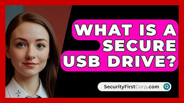 What Is A Secure USB Drive? - SecurityFirstCorp.com