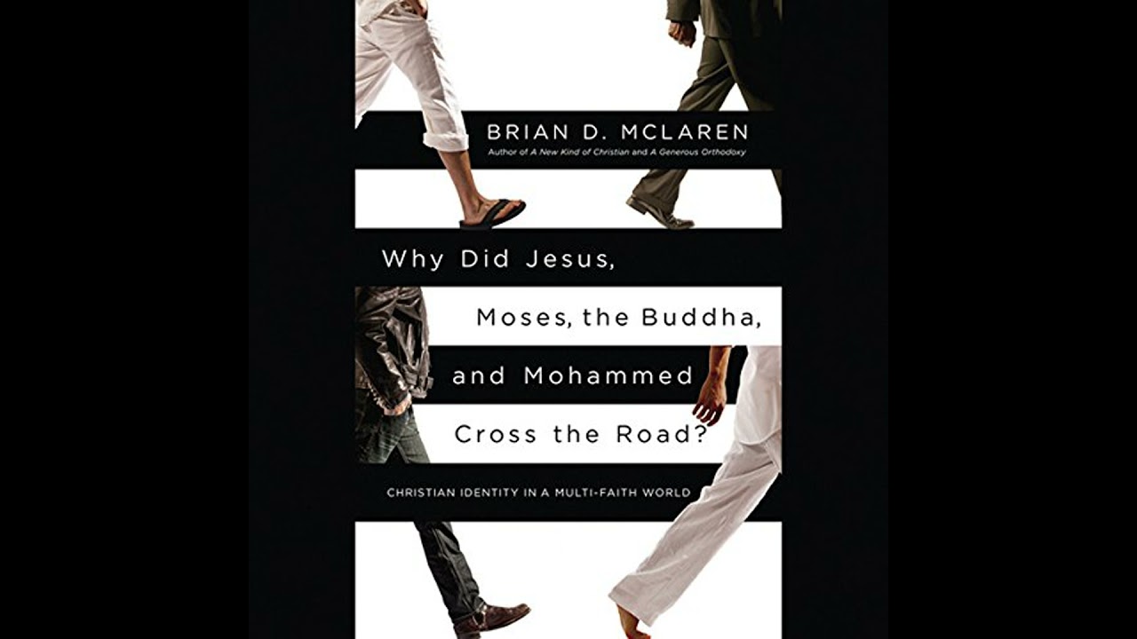 Why Did Jesus, Moses, the Buddha, and Mohammed Cross the Road?: Christian Identity in a Multi-Faith