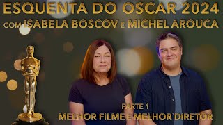 Esquenta do OSCAR parte 1: melhor filme e melhor diretor