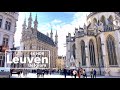 Leuven belgium  most beautiful city in belgium  walking tour  4kr 60 fps