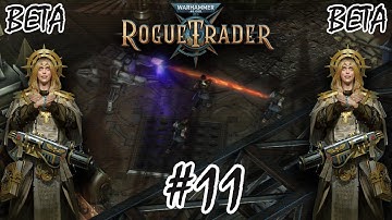 Warhammer 40k Rogue Trader (BETA) Playthrough - #11 - THAT IS WHEN THEY KNEW....THEY FRAKKED UP!!