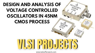 Design And Analysis Of Voltage Controlled Oscillators In 45nm CMOS Process | Transistor logic | VLSI
