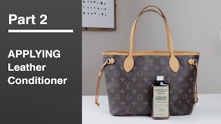 How to apply Leather Conditioner to Louis Vuitton Vachetta Leather on Vintage Neverfull PM 2007 screenshot 4