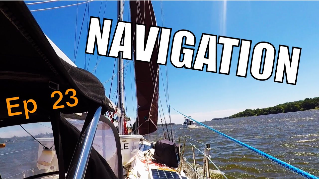 Navigation Explained! | Sailing Wisdom Ep 23