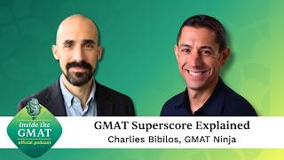 GMAT Superscore Explained w/ Charlies Bibilos, GMAT Ninja | Inside the GMAT