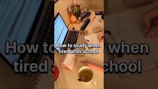 How to study after school when you are tired 😩📚