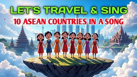 10 ASEAN Countries in a Song || A Nadim Story Song