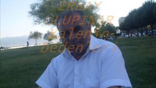 Erbay Ulupinar Kalenin Bedenleri