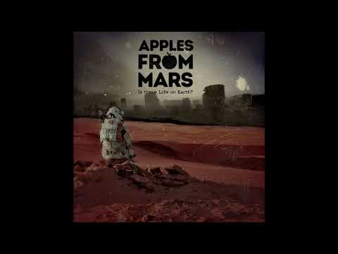Apples From Mars Mix New Album Is There Life On Eath 2019 