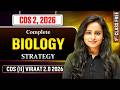 Complete CDS Biology Strategy For CDS 2, 2026 Exam | CDS Exam IMA, INA, AFA &amp; OTA | CDS 2, 2026 Exam