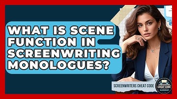 What Is Scene Function In Screenwriting Monologues? - Screenwriter