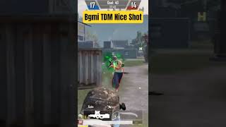 Bgmi Tdm Nice Kill 😲 #bgmigame #nicekill #bgmitdmplayer #bgmitdm #bgmitrending #bgmipro #bgmishort