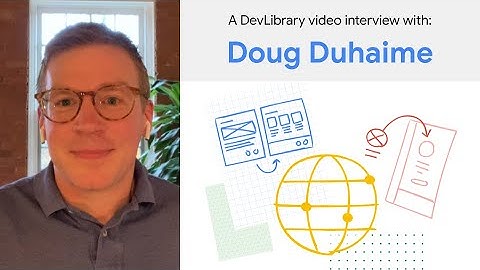 Interview with Doug Duhaime, contributor to Google