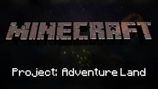 Project: Adventureland Part 2