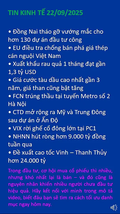 Bản tin kinh tế 22/09/2025: Xuất khẩu rau quả tăng mạnh, giá cước vận tải dầu leo thang