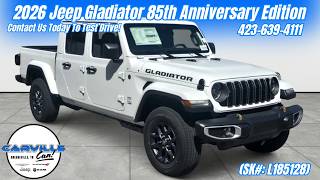 2026 Jeep Gladiator 85th Anniversary Edition Full Walk Around At Carville Of Greeneville