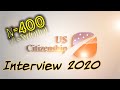 N400 US Citizenship Interview 2020