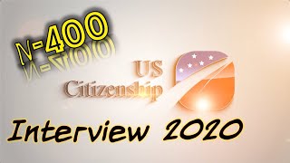 N400 US Citizenship Interview 2020
