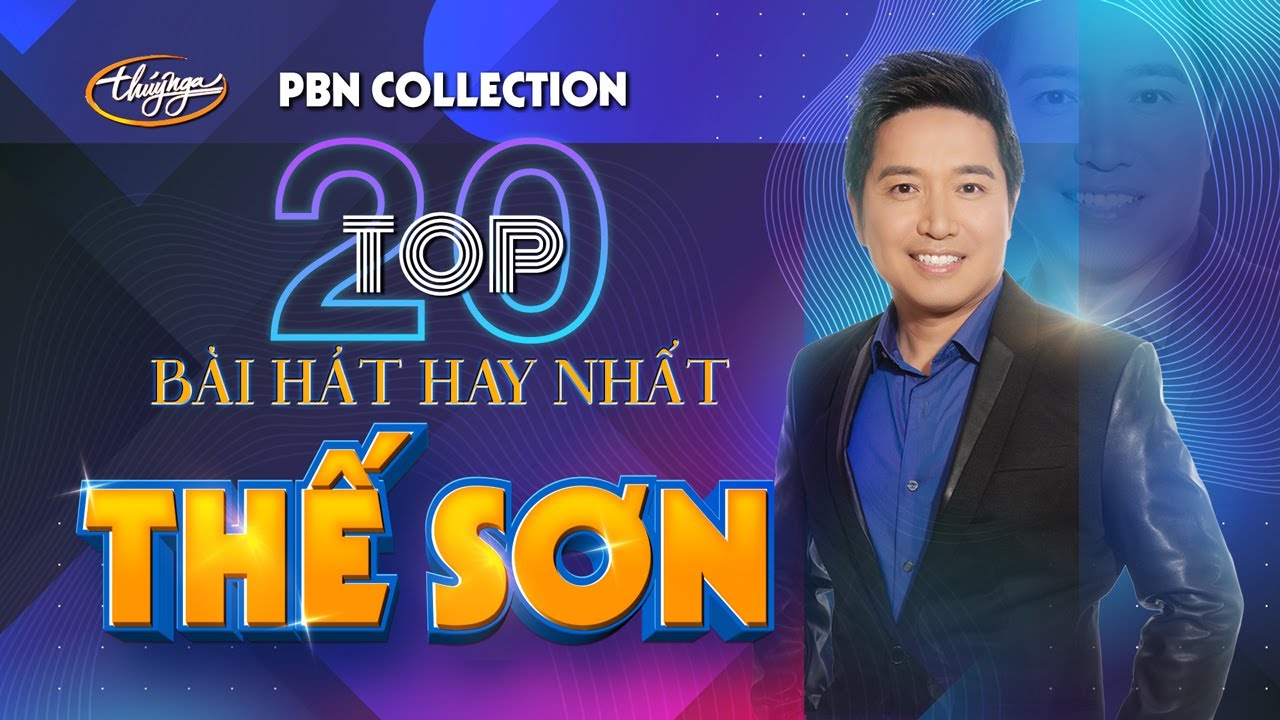 Thế Sơn - Top 20 Bài Hát from Paris By Night - youtube