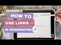 ✏️🧐 How to Add Custom LINKS 🔗 in GoodNotes | GoodNotes 6 Tutorial | iPad Planner | Apple Pencil 🎀