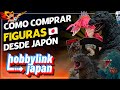 Como Comprar Figuras de Godzilla desde Japón | HobbyLink Japan