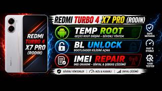 Redmi Turbo 4 X7 Pro (RODIN) | TEMP ROOT + BL UNLOCK + IMEI REPAIR @TrToolsPro
