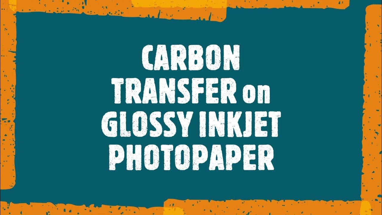 Saidane's Safe Carbon Transfer Printing Part 07 Glossy Inkjet Photo