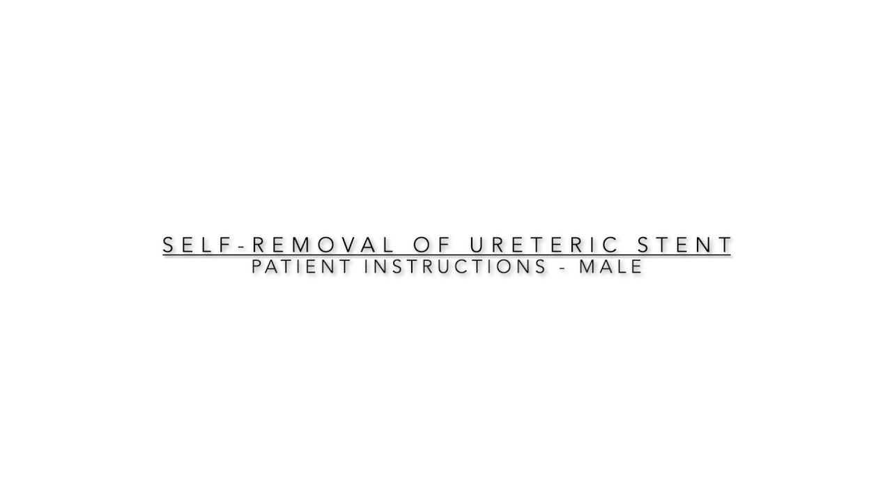 Self Removal of Ureteric Stent - Male Patient
