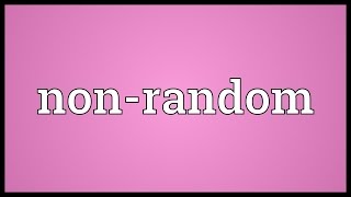 Non-random Meaning