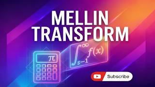 The Mellin Transform The Mathematics Of Scale And Self-Similarity
