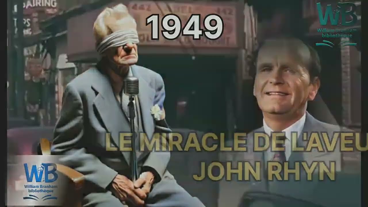 FILM DE BRANHAM: LE MIRACLE DE L'AVEUGLE JOHN RHYN. EDITION SPECIAL JE SUIS GUÉRIE