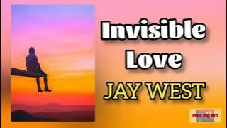Jay West - Invisible Love