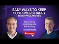 149. Easy Ways to Keep Customers Happy with Vance Morris