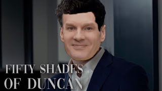 Fifty Shades of Duncan