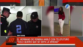 Hermano de Romina habló con Telefuturo