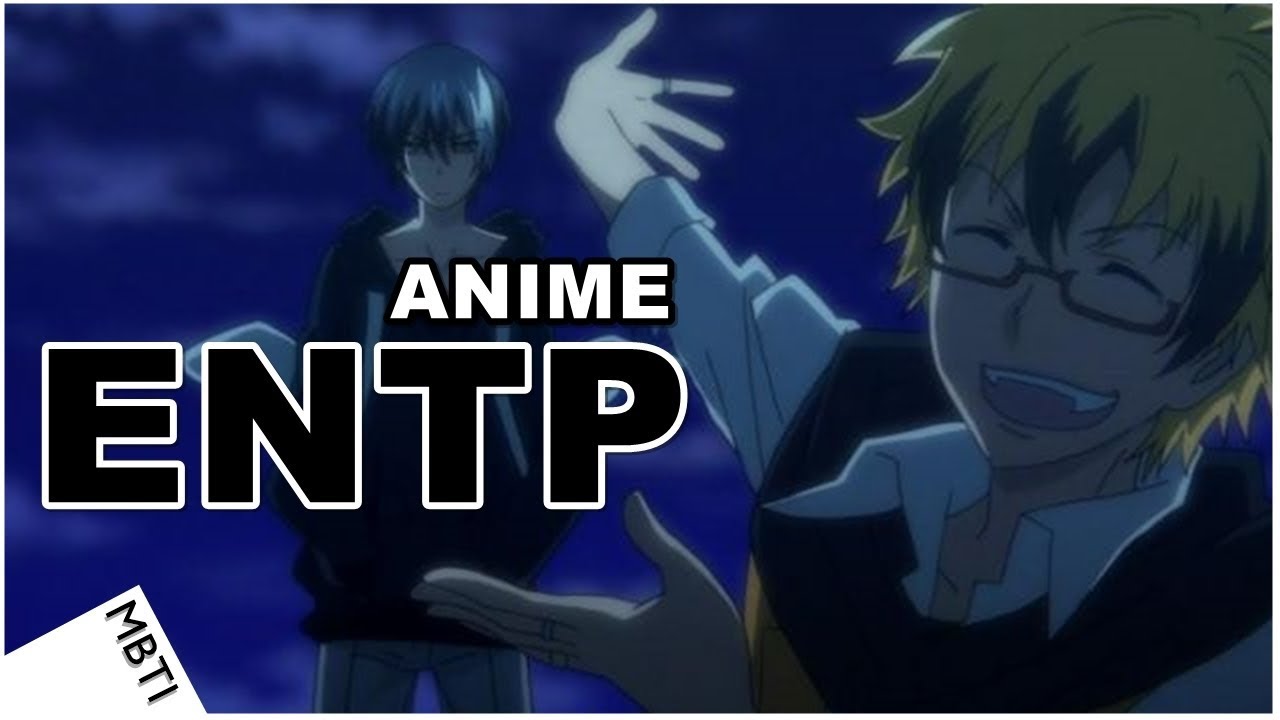 Mbti Entp Anime Characters Youtube