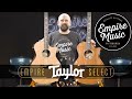 Introducing the Taylor Guitars &quot;EMPIRE SELECT&quot; Program!
