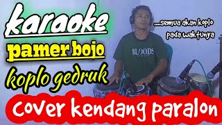 Download lagu Pamer bojo (karaoke) cover kendang kidal - akan koplo pada waktunya